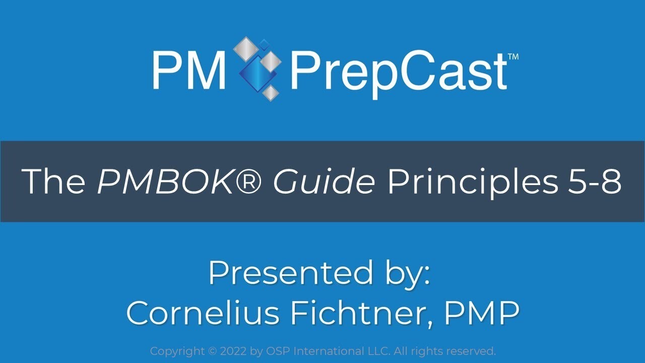 The PMBOK® Guide Principles 5-8