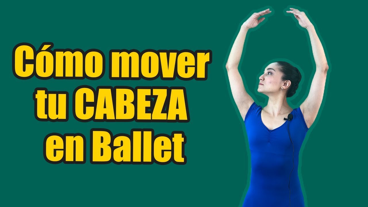 😁 Cómo mover bien los BRAZOS en BALLET | Ejercicios cabeza y brazos ballet