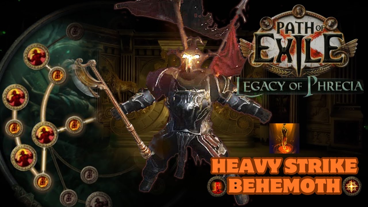 POE - Heavy Strike Behemoth - Build Showcase/Guide???  (Legacy of Phrecia League)