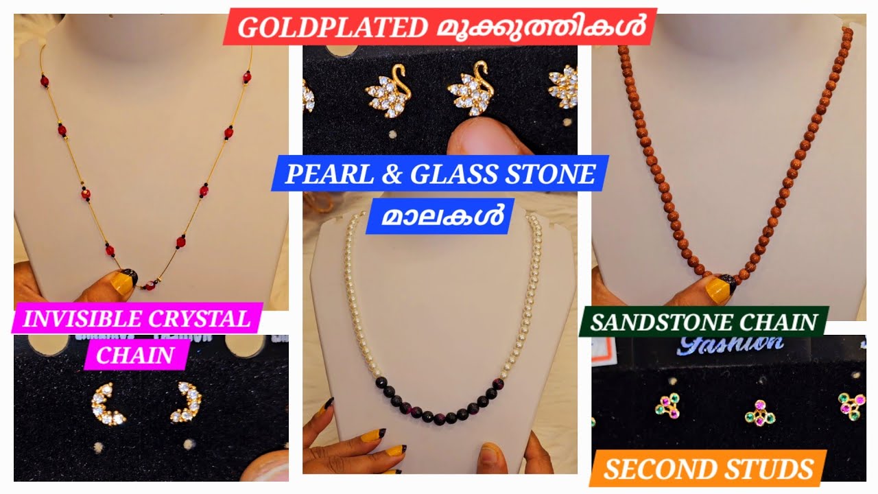PEARL & GLASS STONE മാലകൾ! GOLDPLATED മൂക്കുത്തികൾ! SANDSTONE CHAIN! INVISIBLE CRYSTAL CHAIN! 