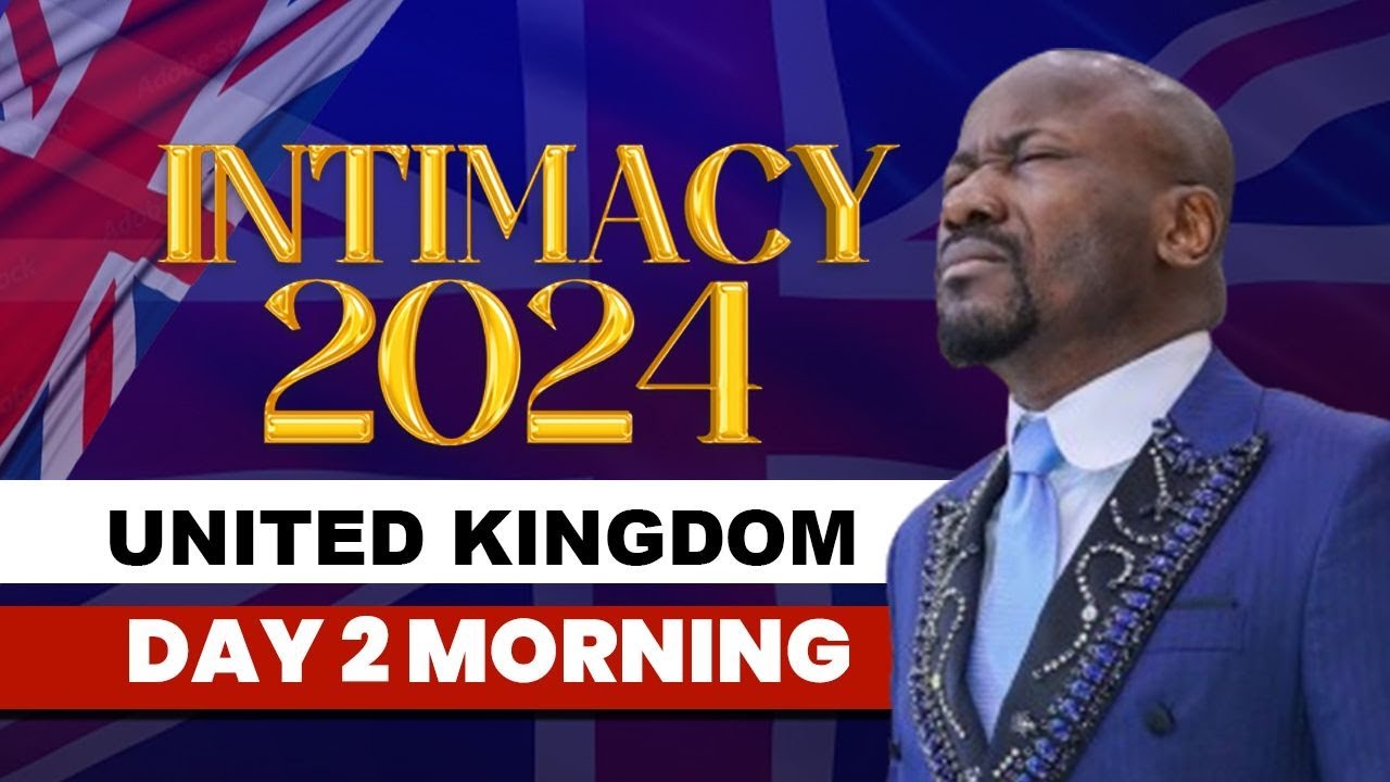 Intimacy 2024 Crusade - LONDON, UK🇬🇧 || Apostle Johnson Suleman || Day2 Morning