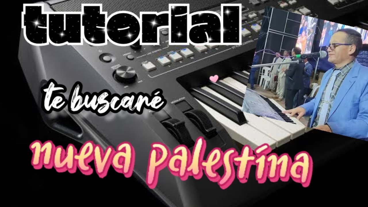 Te buscaré _🎹(tutorial) 🔴Ministerio Nueva palestina 🔥✨