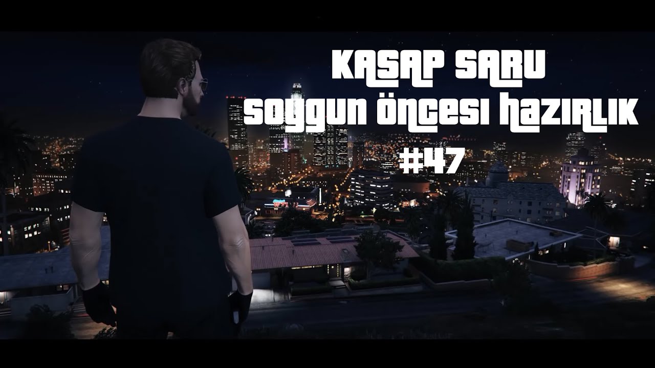 KASAP SARU - SOYGUN İÇİN HAZIRLIKLAR VE KEŞİFLER YAPILIYOR #47