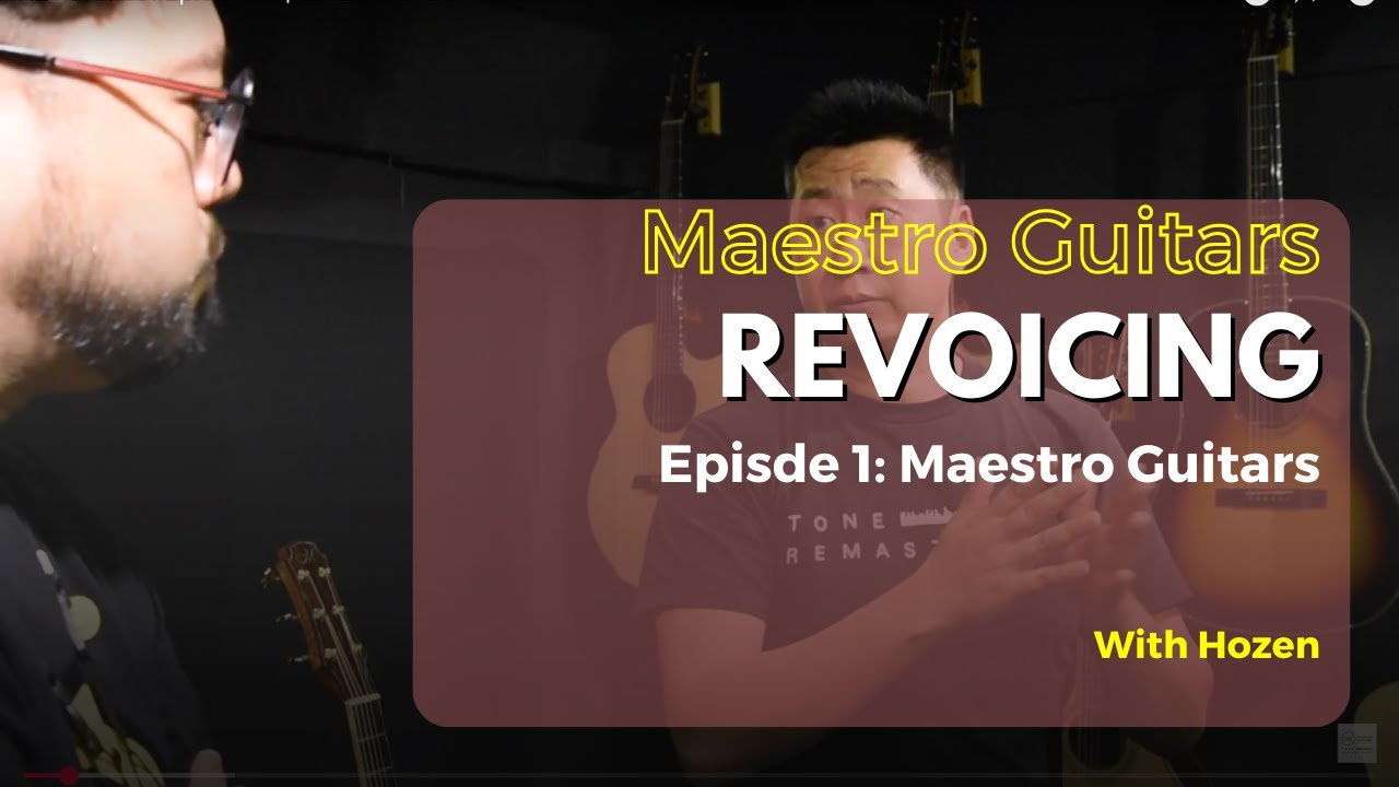 REVOICING: Episode 1 | MAESTRO GUITARS
