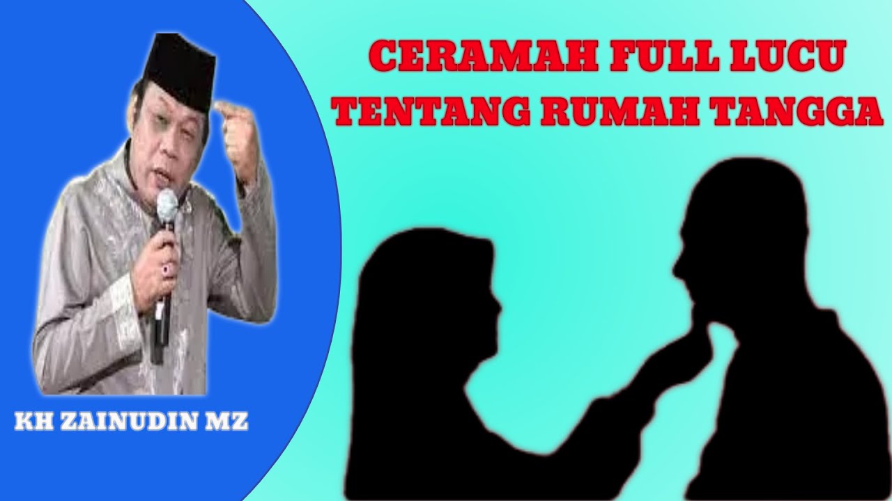 Ceramah KH Zainudin MZ Full Lucu Tentang Rumah Tangga