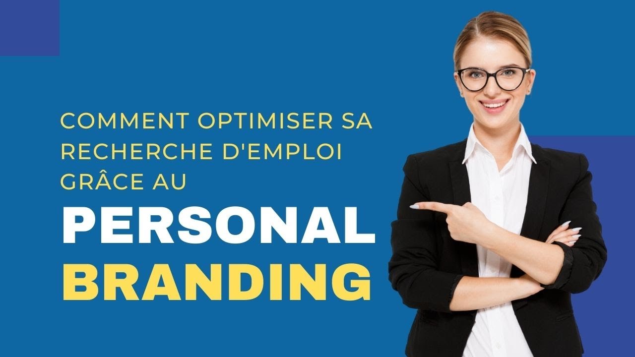 Comment optimiser sa recherche d'emploi grâce au personal branding ?