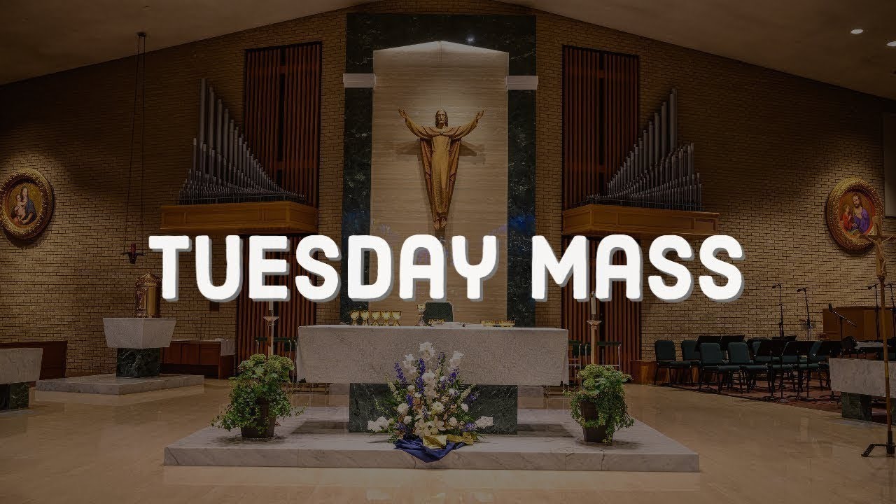 Tuesday Mass 3/10/26