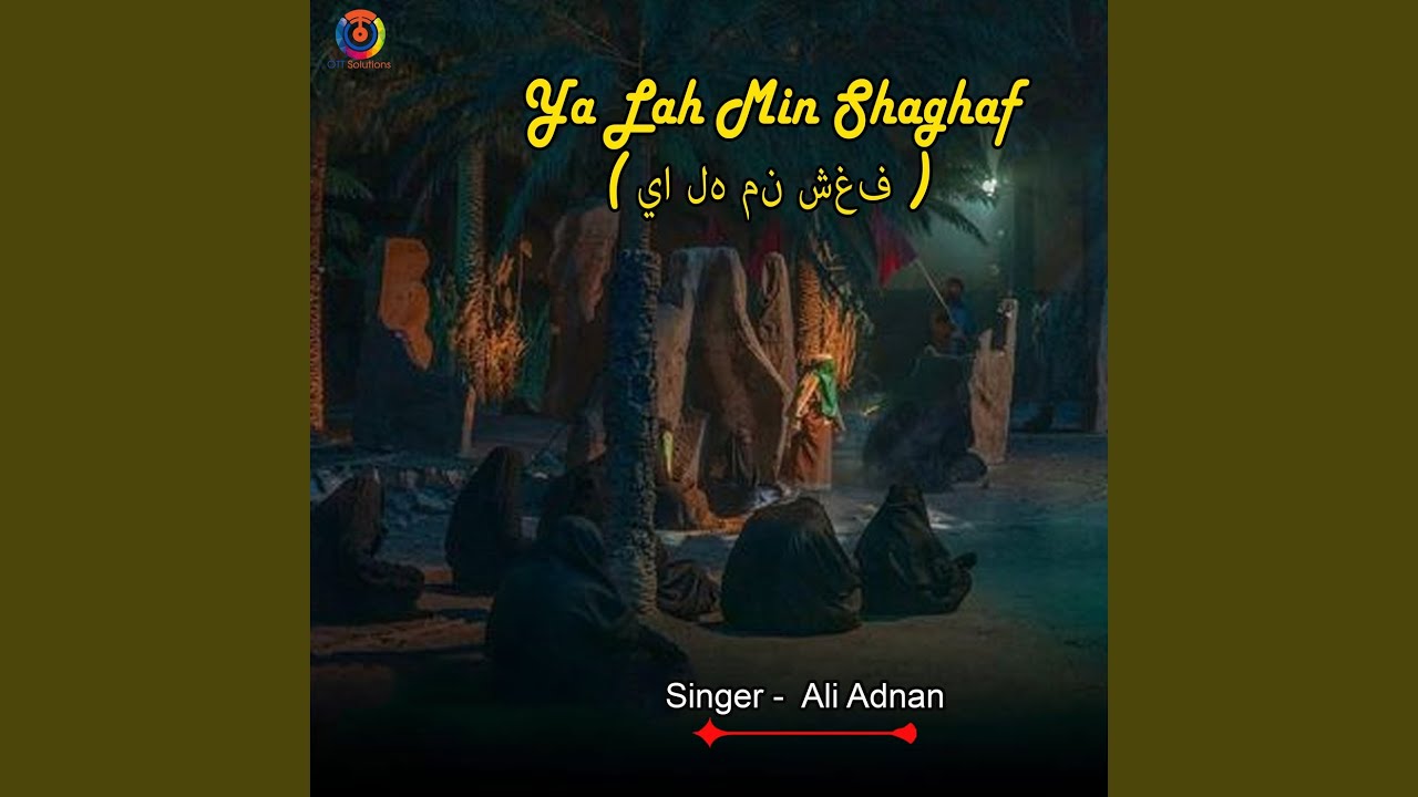 Ya Lah Min Shaghaf