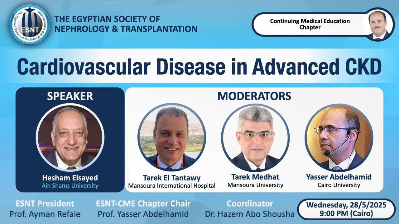 Cardiovascular Disease in Advanced CKD- Prof.  Hesham ELsayed