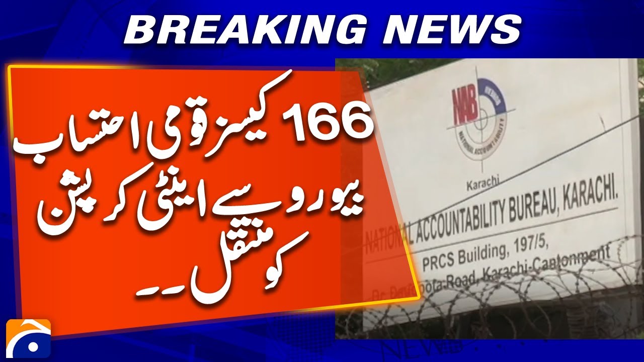 Major Shift: Sindh&rsquo;s 166 NAB Cases Now with Anti-Corruption Cell | Geo News