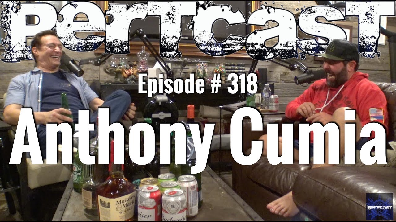 Bertcast # 318 - Anthony Cumia & ME