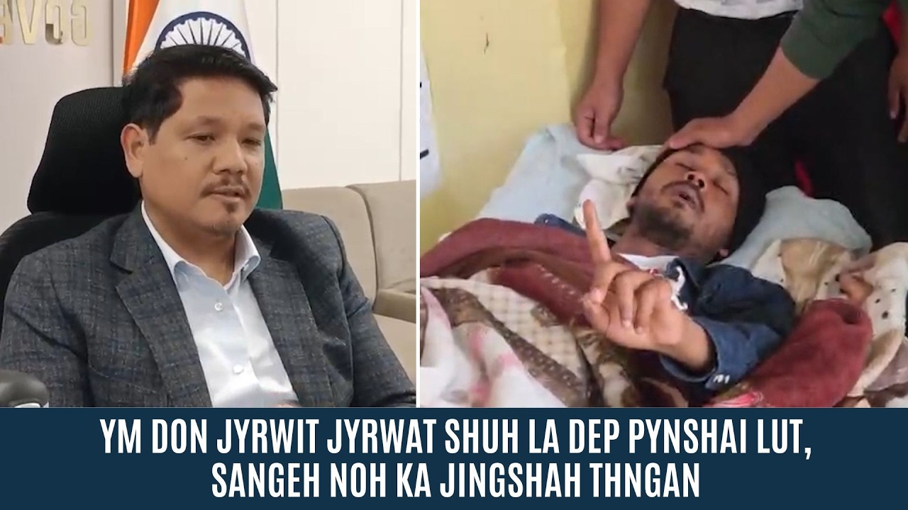 YM DON JYRWIT JYRWAT SHUH LA DEP PYNSHAI LUT, SANGEH NOH KA JINGSHAH THNGAN