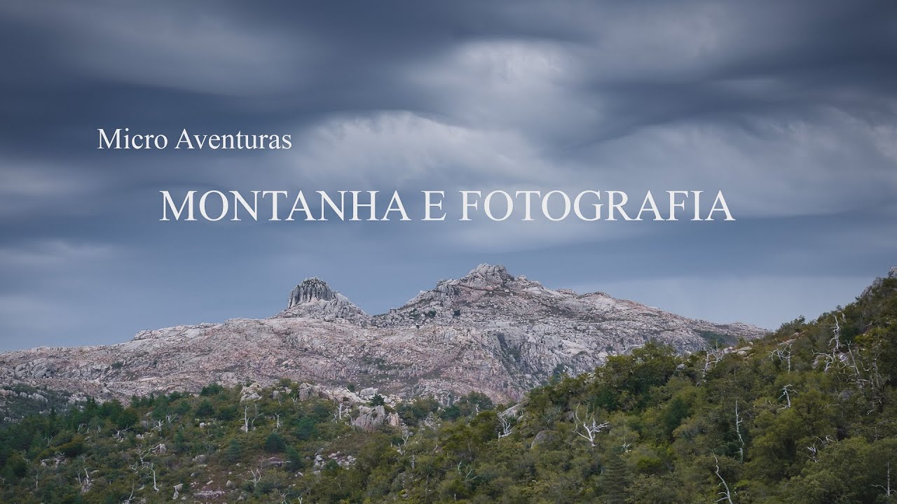 Montanha e Fotografia | Um dia com a natureza, três fotografias