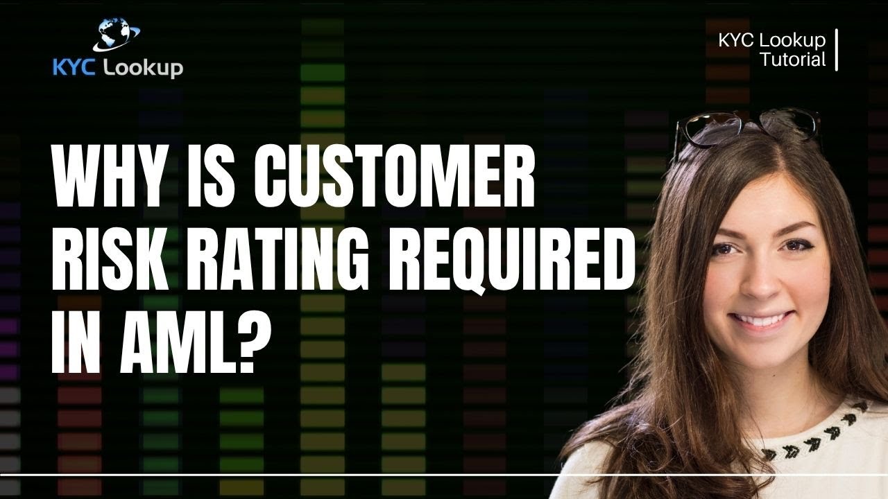 What is Customer Risk Rating | Risk Factors to Consider | Who Performs the Risk Rating - KYC Lookup