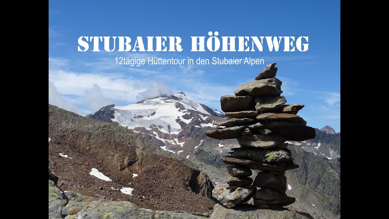 Stubaier Höhenweg - 12tägige Hüttenwanderung durch die Alpen
