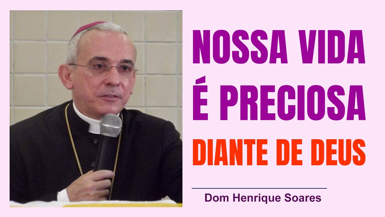 Dom Henrique Soares | Deus enche nossa vida de sentido