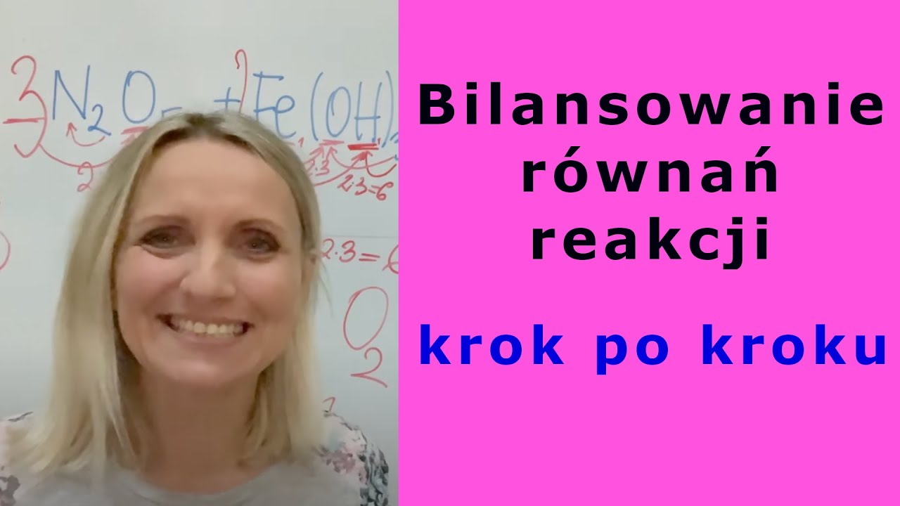 BILANSOWANIE RÓWNAŃ REAKCJI  chemia #39
