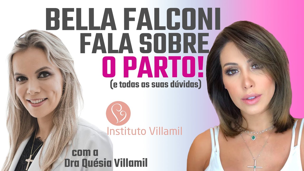 BELLA FALCONI E SEU PARTO! | Dra. Qu&eacute;sia Villamil e Bella Falconi