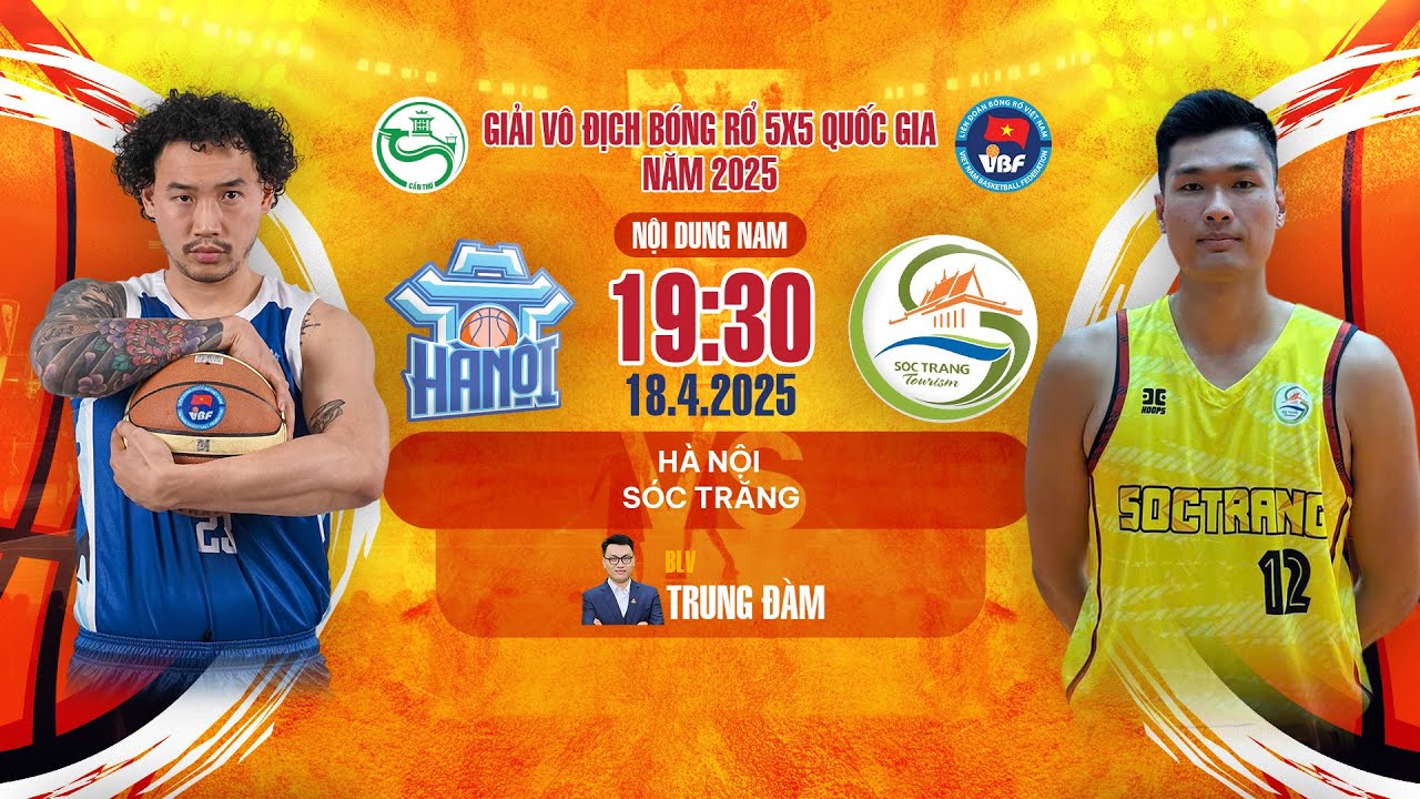 🔴 TRỰC TIẾP: H&agrave; Nội - S&oacute;c Trăng | Giải V&ocirc; Địch B&oacute;ng Rổ 5x5 Quốc gia 2025