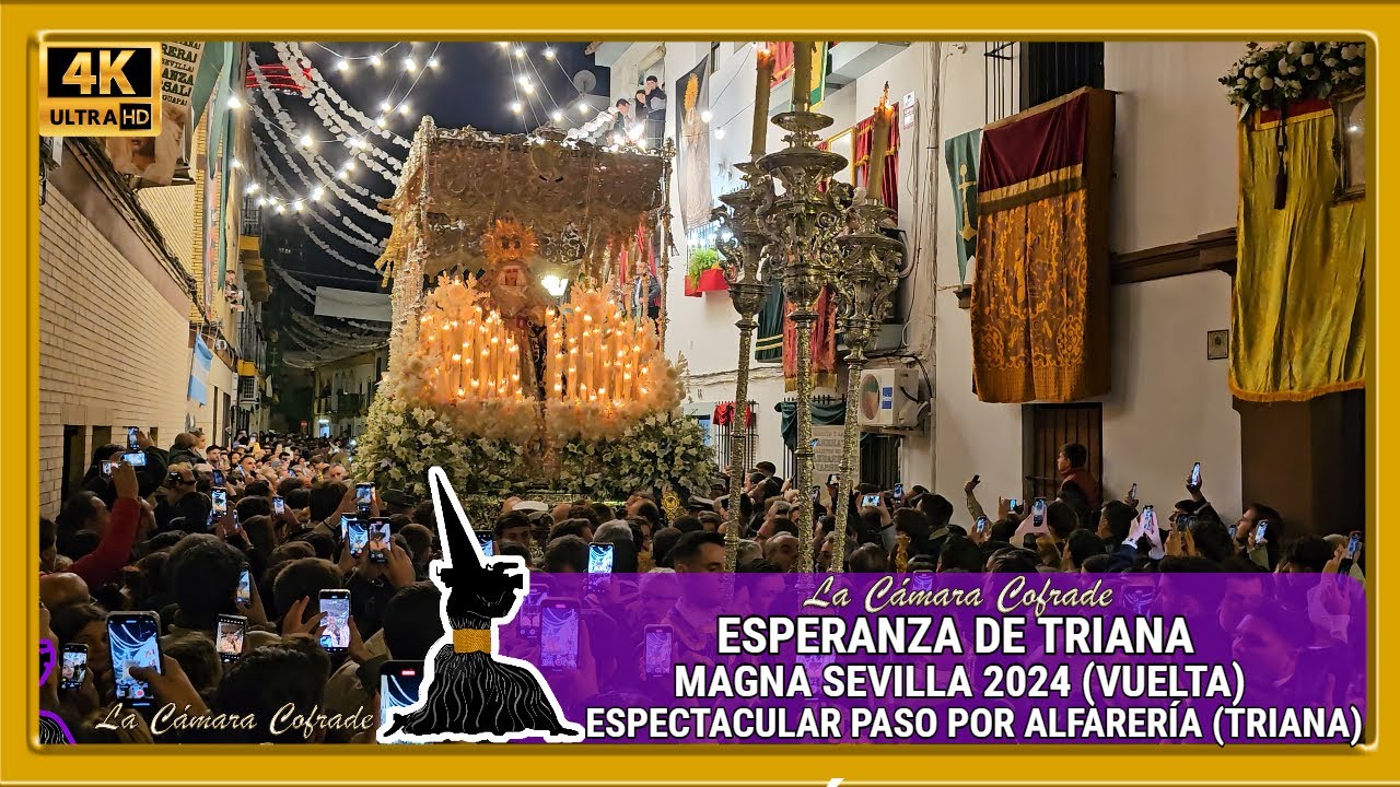 ESPERANZA DE TRIANA. MAGNA SEVILLA 2024 (VUELTA). CALLE ALFARERÍA (TRIANA). 4K