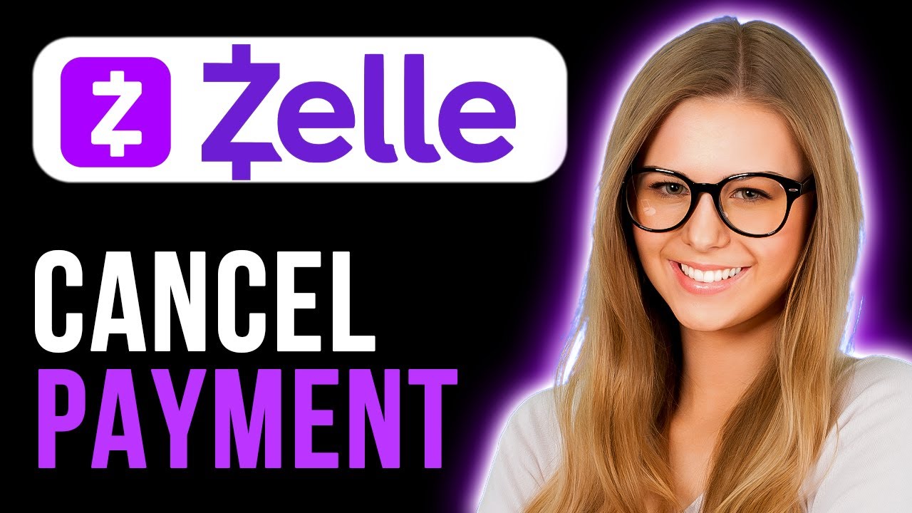 How To Cancel Zelle Payment (Full Tutorial)