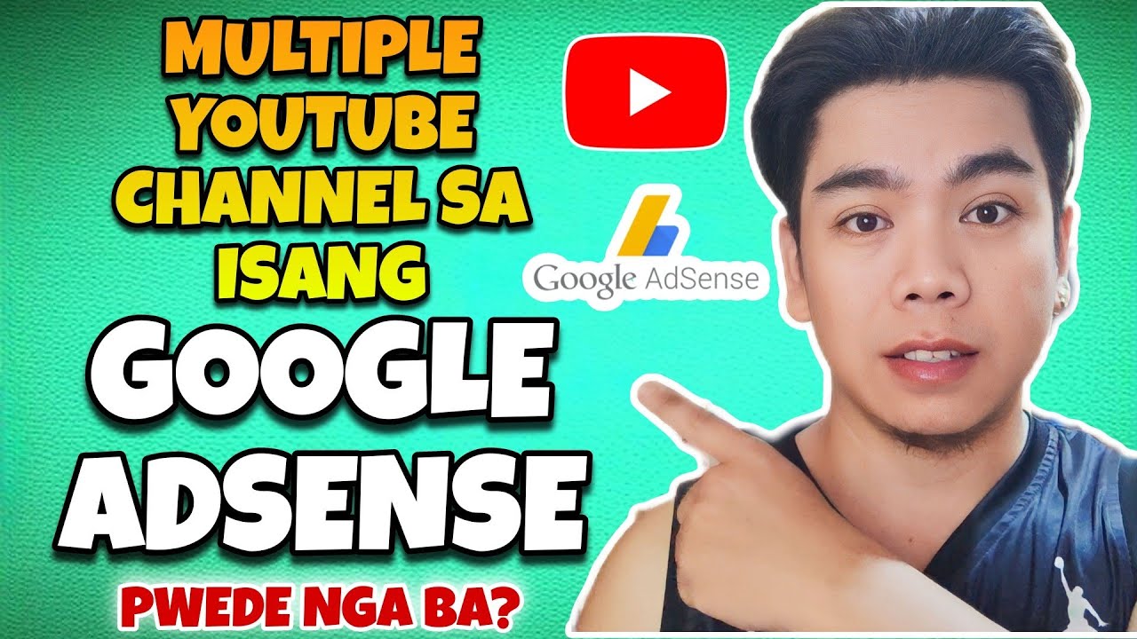 MULTIPLE YOUTUBE CHANNEL SA ISANG GOOGLE ADSENSE PWEDE NGA BA? | MULTIPLE CHANNEL IN ONE ADSENSE