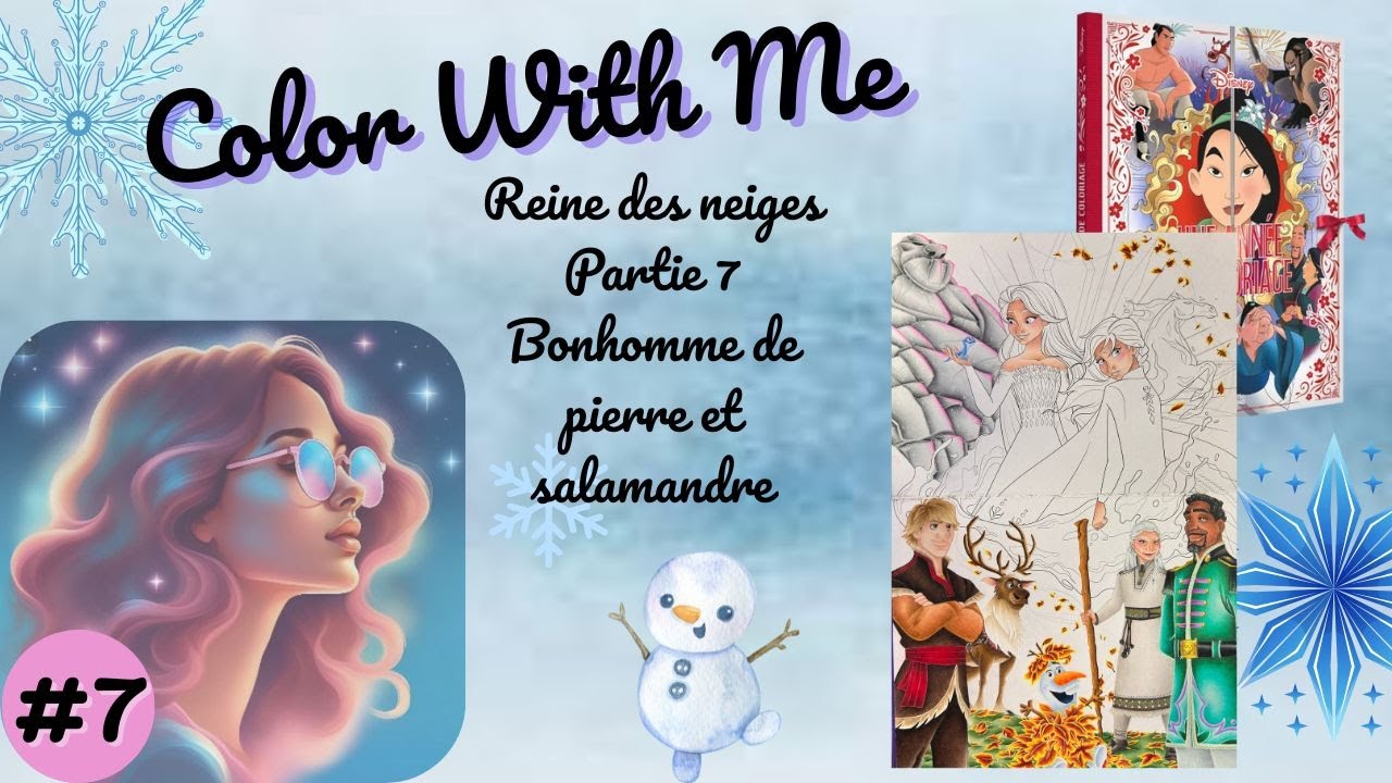 Color With Me Reine des Neiges partie 7