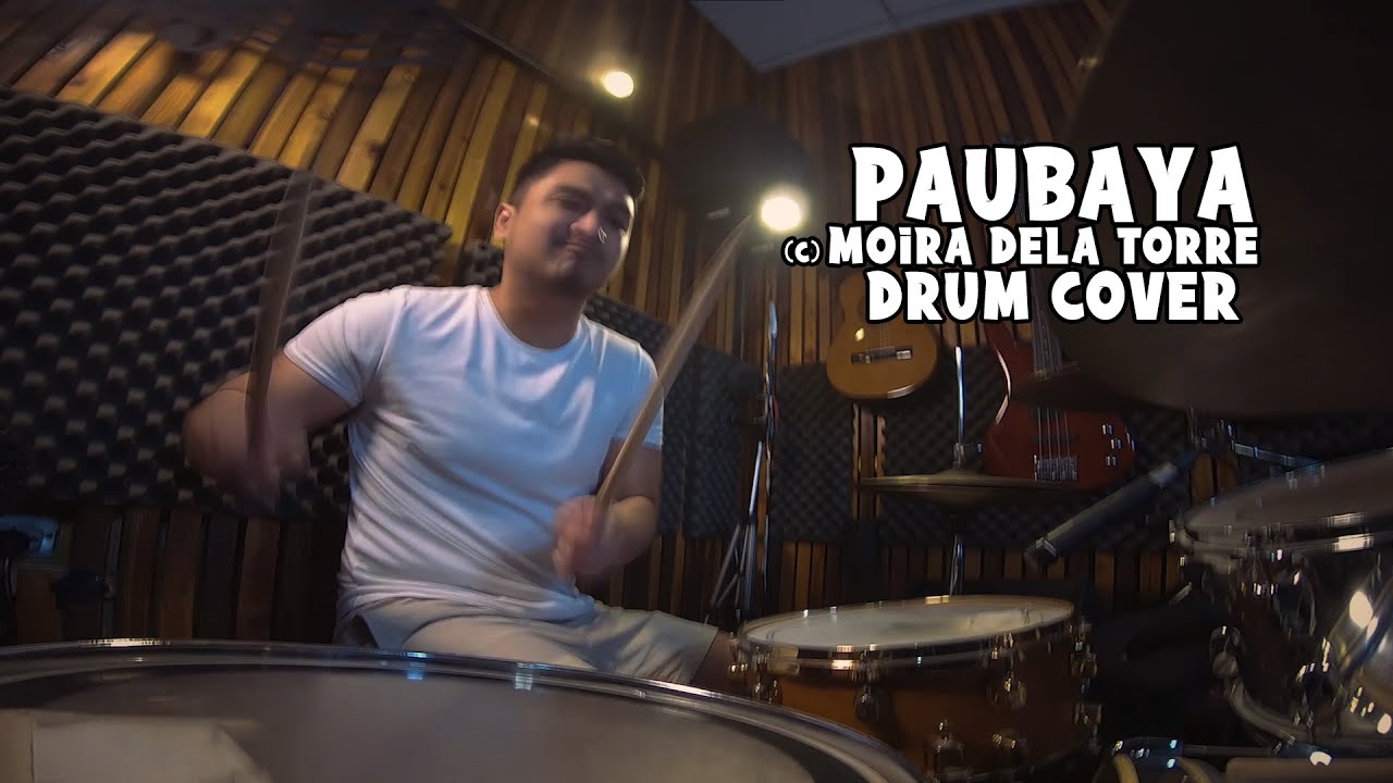 Paubaya | (c) Moira Dela Torre | DRUM COVER