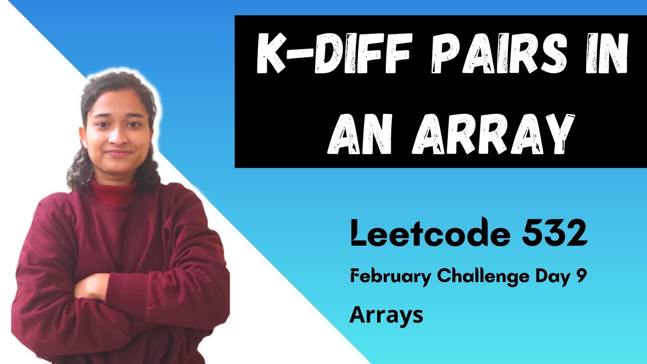 K diff Pairs in an Array | Leetcode 532 | Arrays