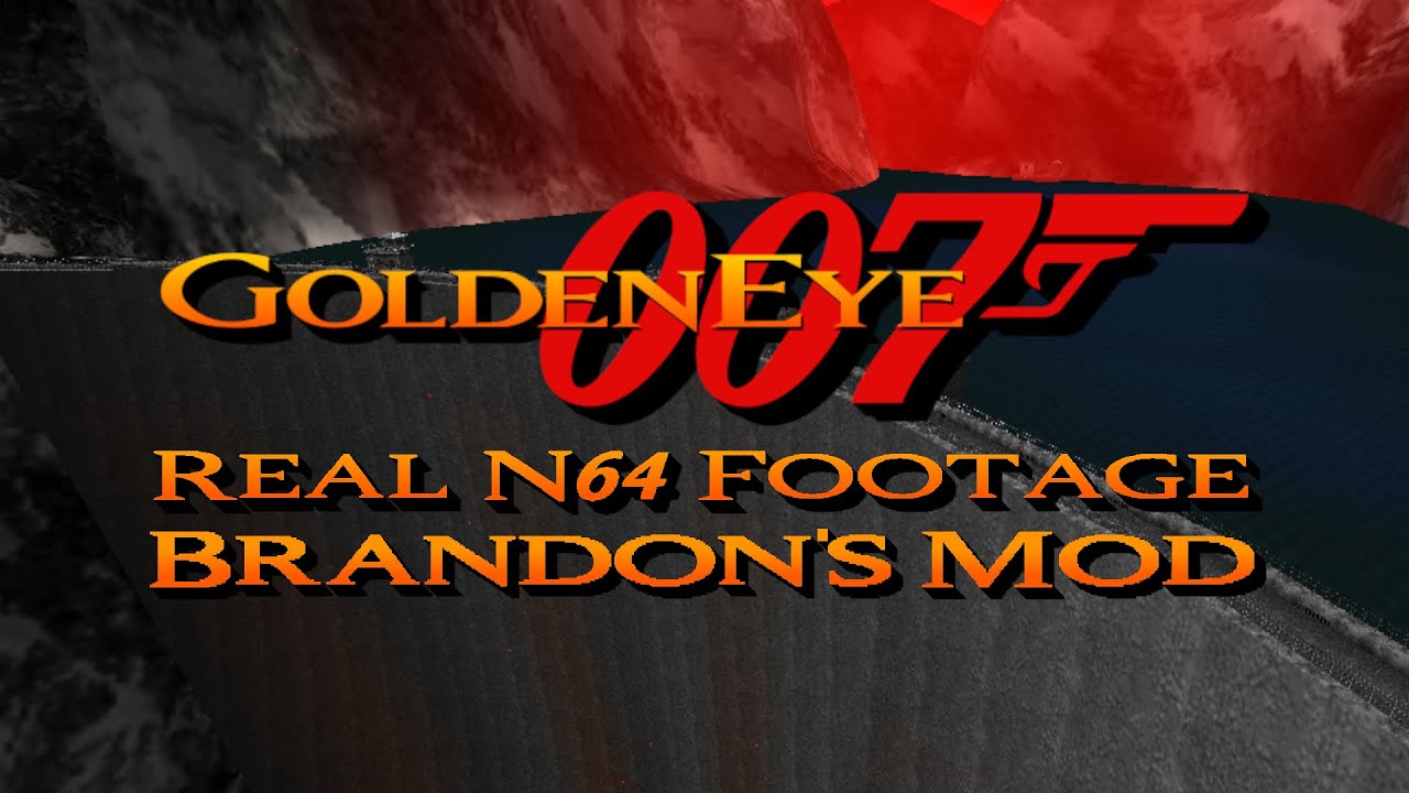 GoldenEye 007 N64: Brandon's Mod 2 [Real N64 Footage] [9/11/2023]