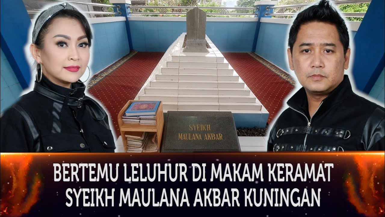 447 - ZIARAH KE MAKAM KERAMAT SYEIKH MAULANA AKBAR  DI KUNINGAN.
