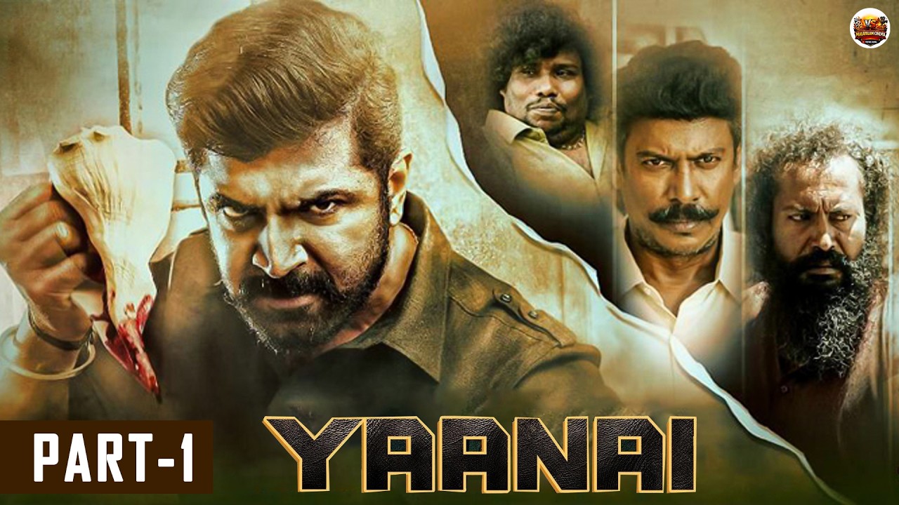 Yaanai Part-1  | Arun Vijay | Priya Bhavani Shankar | Samuthirakani | Abhirami