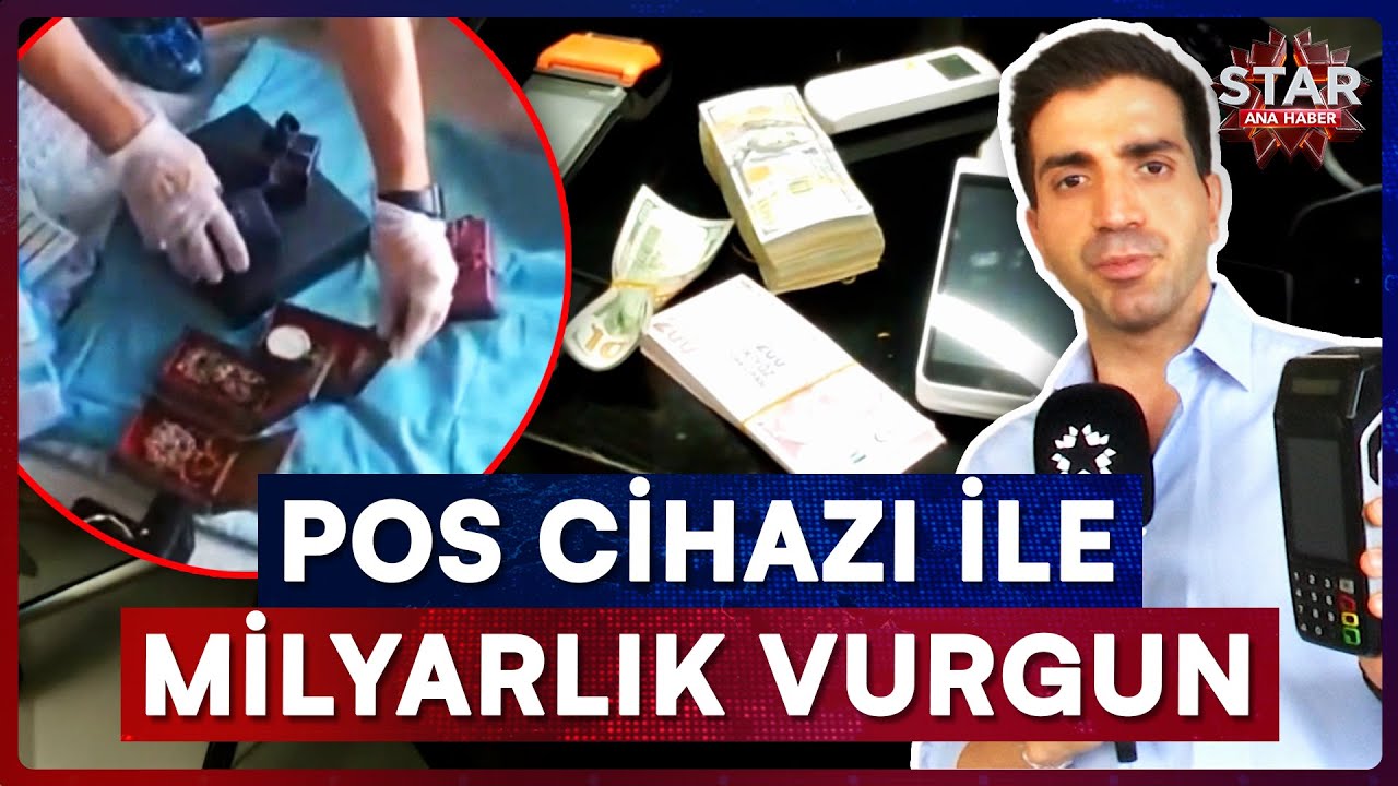 POS Cihazıyla Milyarlarca Liralık Vurgun Yapan Çete Çökertildi! | Star Ana Haber