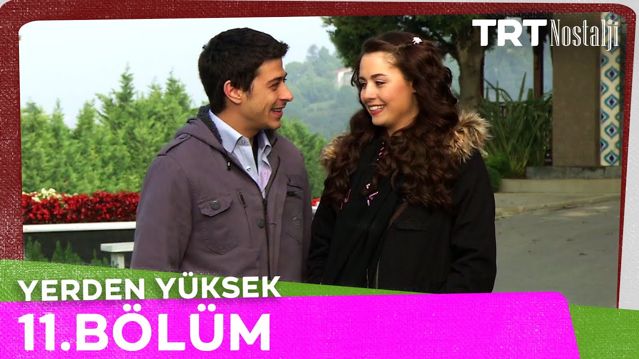Yerden Yüksek 11. Bölüm @NostaljiTRT