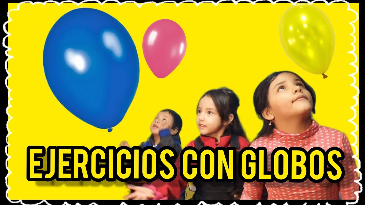 Psicomotricidad EJERCICIOS con GLOBOS| actividad física NIÑOS| 2023