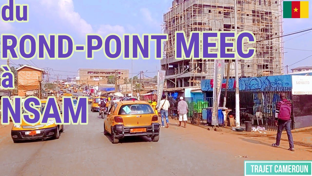 (Yaoundé - Cameroun) Du Carrefour MEEC à Nsam par Obili et Efoulan - Trajet Cameroun