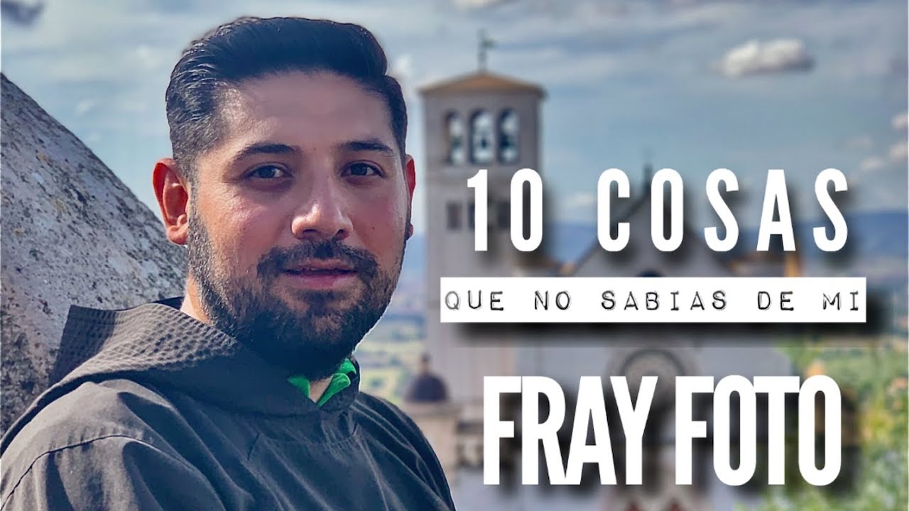10 COSAS QUE NO SABIAS DE FRAY FOTO