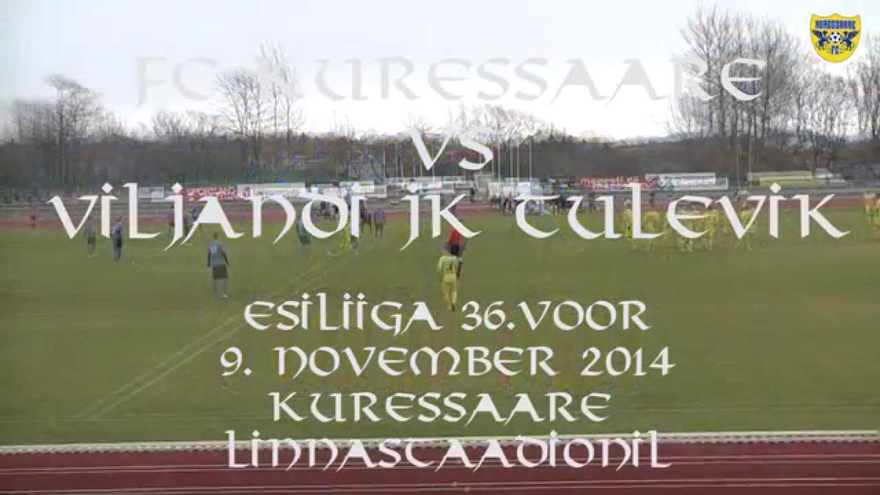 FC Kuressaare TV: FC Kuressaare vs Viljandi JK Tulevik - EL - 09.11.2014