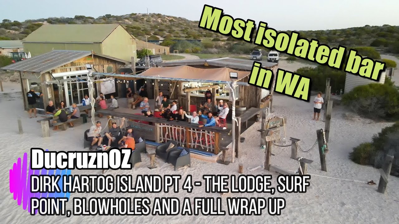 Dirk Hartog Island Pt 4 - The Lodge | Surf Point | Beachside Bar | Full Wrap Up
