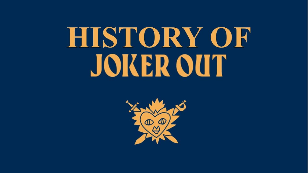 History of Joker Out