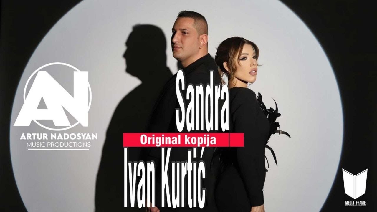 SANDRA ALEXANDROVA & IVAN KURTIC -  ORIGINAL KOPIJA (OFFICIAL VIDEO)