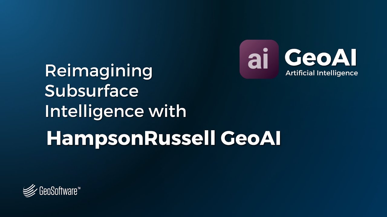 HampsonRussell GeoAI: Smarter Workflows, Deeper Insights