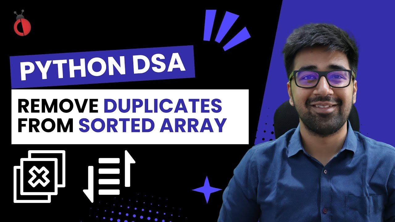 DSA in Python Course - Remove Duplicates from a Sorted Array - Part 27 [Hindi] | Code & Debug