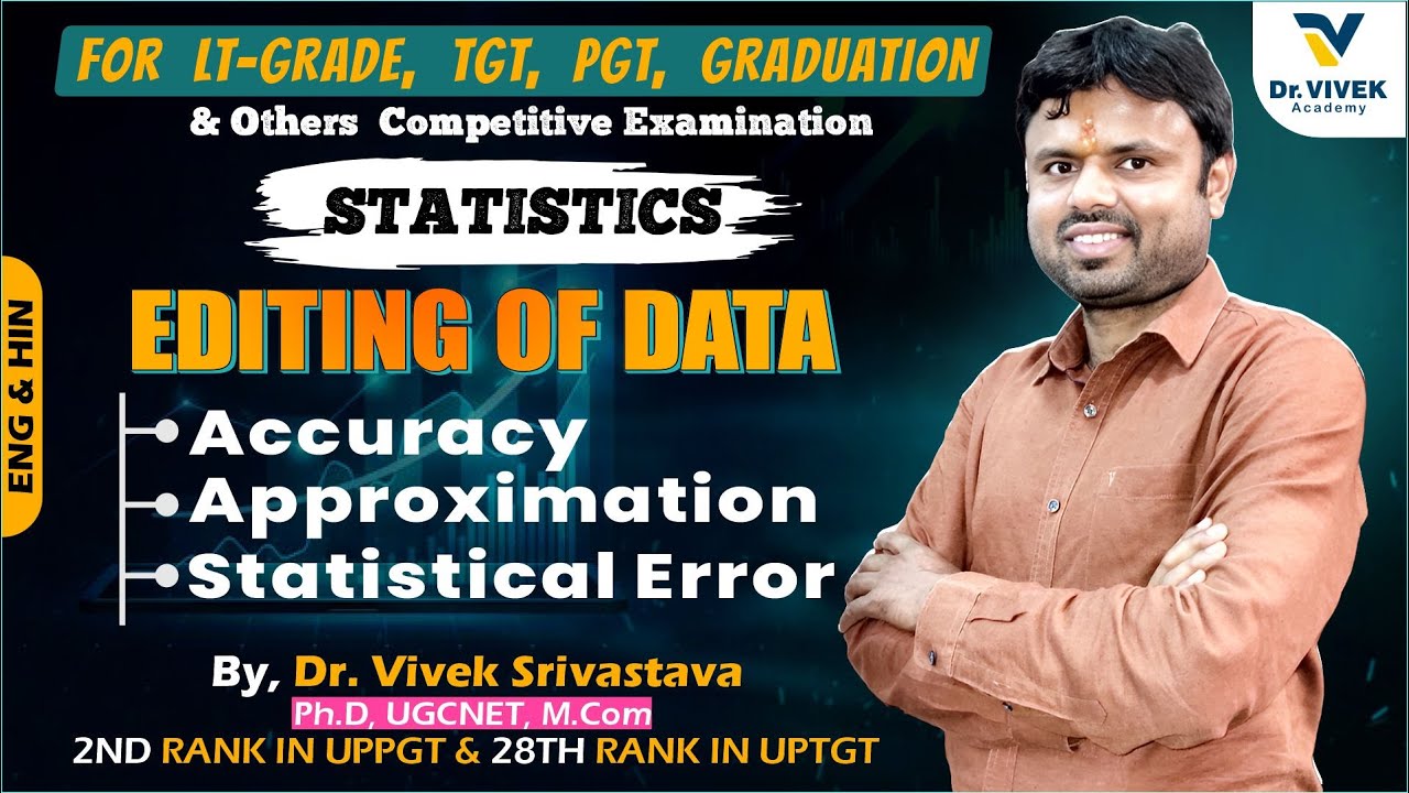 Statistics – Editing of Data | Accuracy, Approximation & Statistical Error | LT-GRADE, TGT, PGT