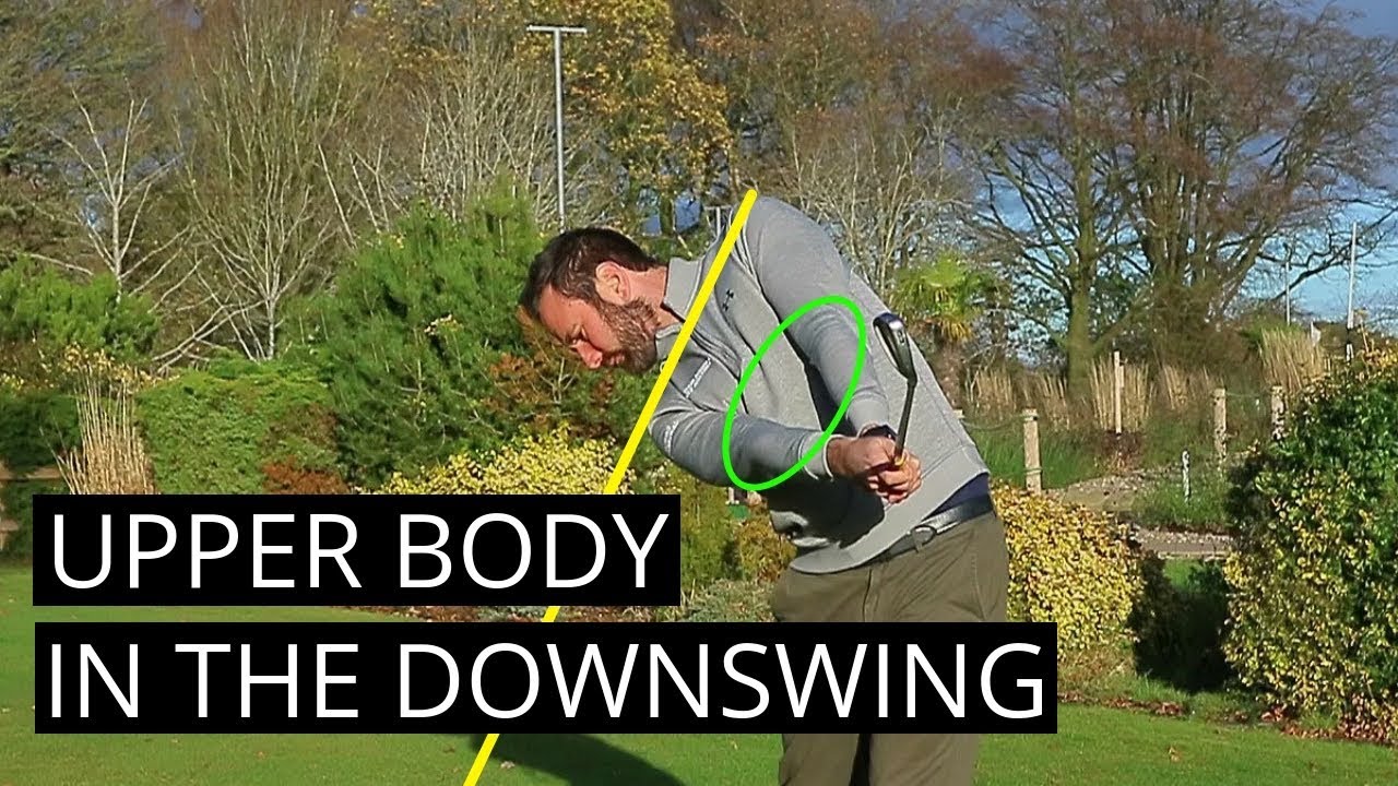 GOLF: HOW TO MOVE THE UPPER BODY IN THE DOWNSWING