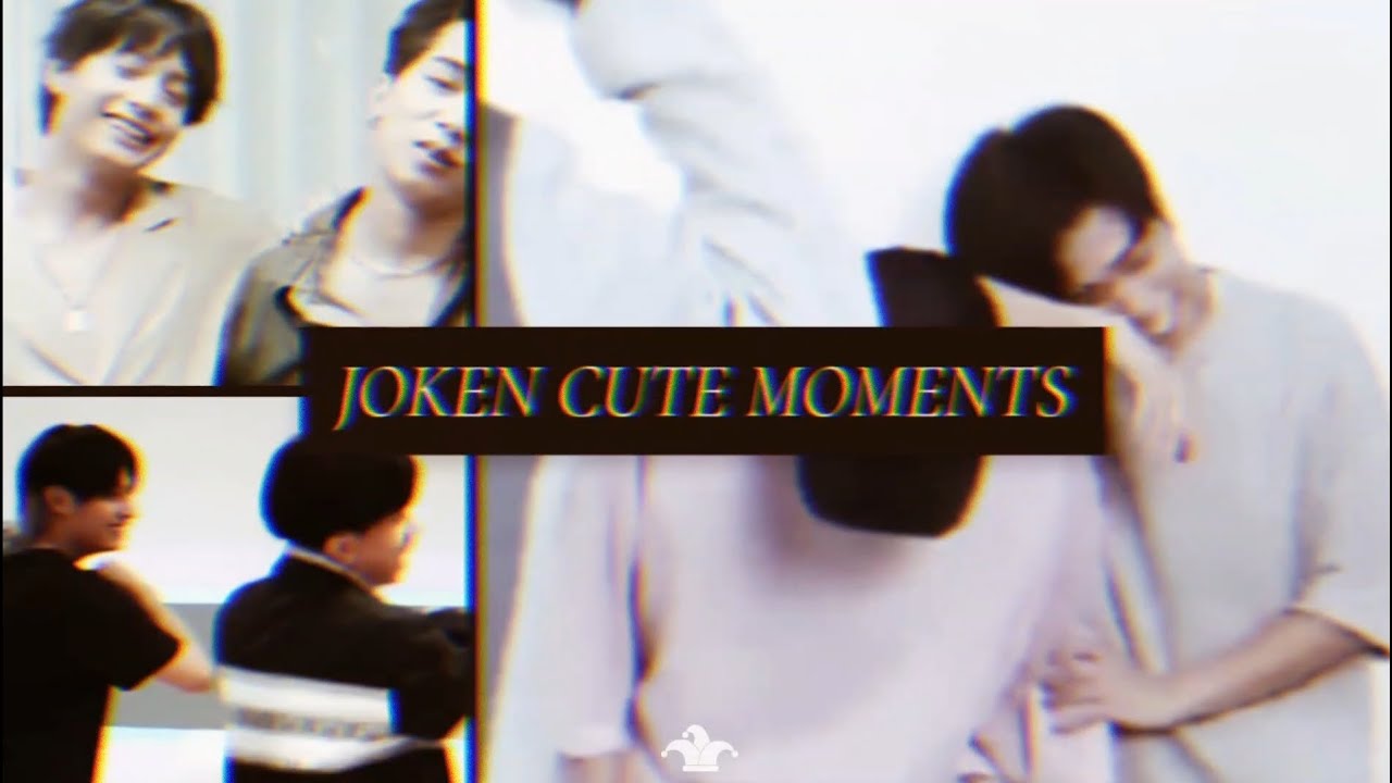 JOKEN Cute Moments