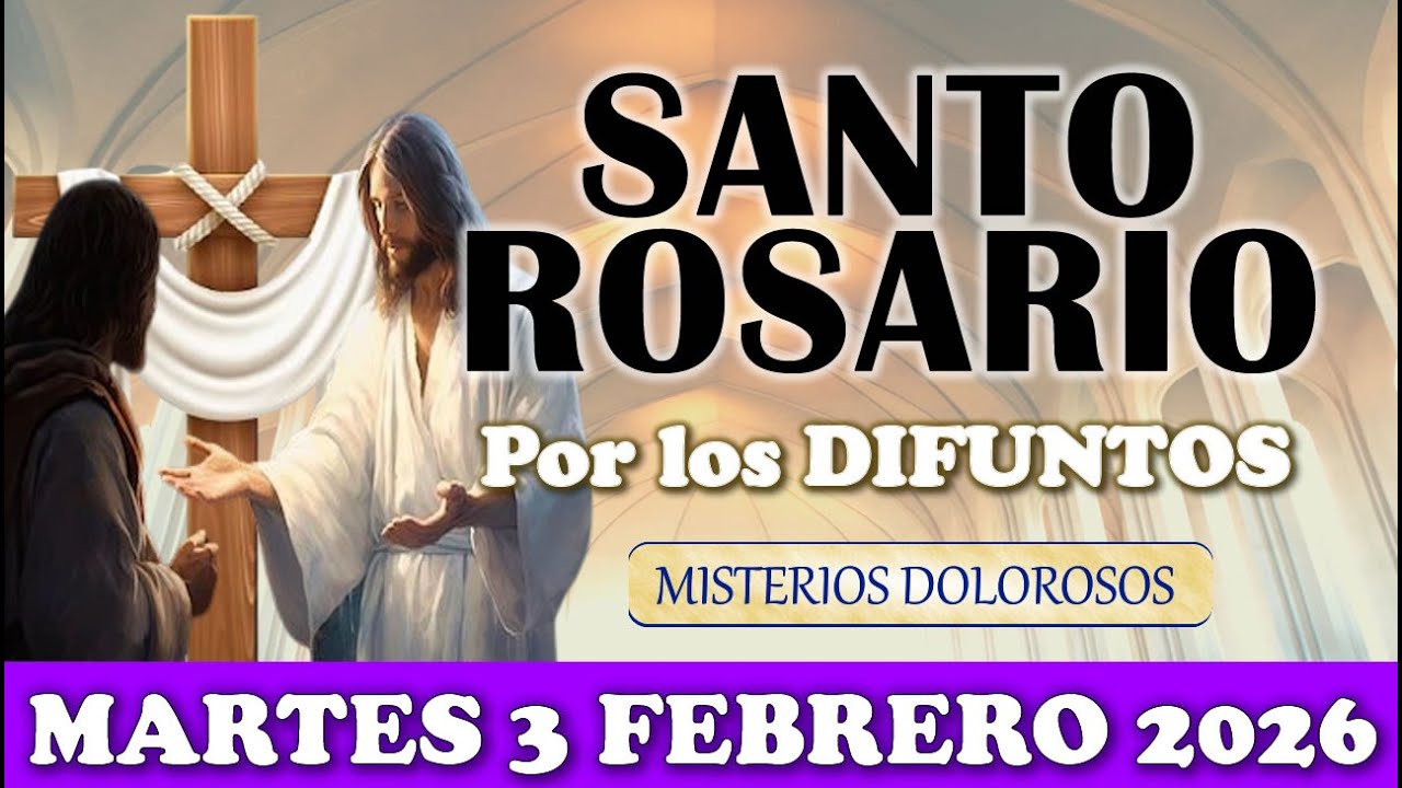 🌹SANTO ROSARIO POR LOS FIELES DIFUNTOS 🌹MARTES 3 FEBRERO MISTERIOS DOLOROSOS 🌹SANTO ROSARIO DE HOY🌹
