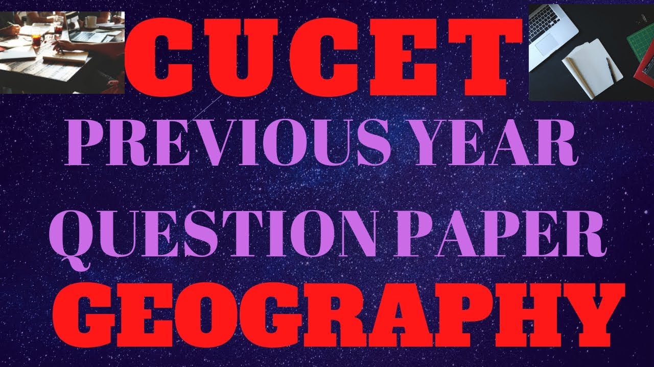 CUCET Geography Previous year Question Paper