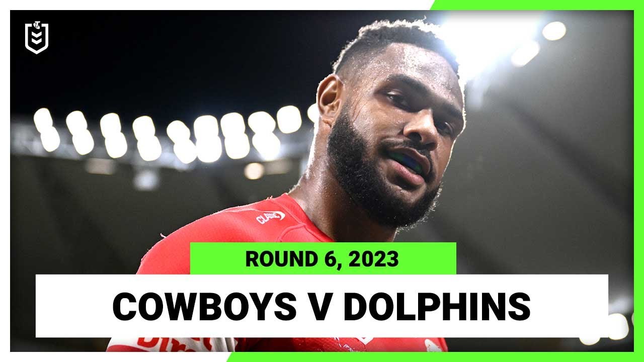NRL Highlights | North Queensland Cowboys v Dolphins | NRL Round 6 | Full Match Replay