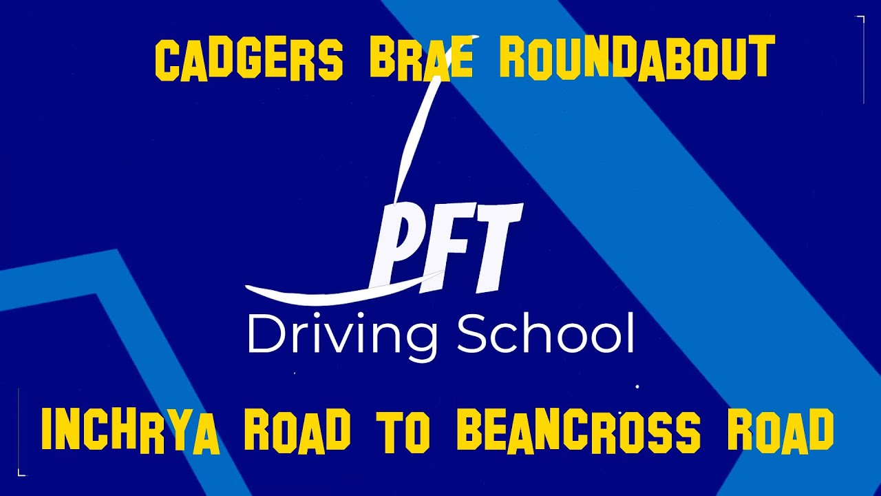 How To Drive – Cadgers Brae Roundabout – Inchrya Road To Beancross Road